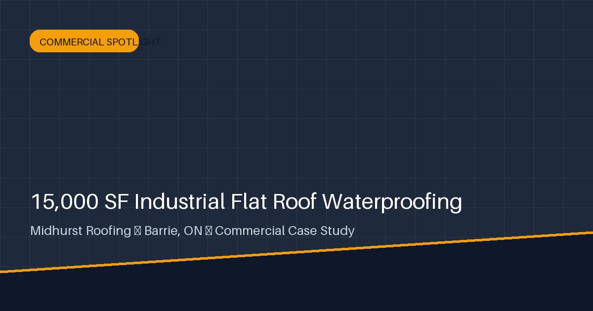 Barrie Industrial Facility Complete TPO Flat Roof Restoration