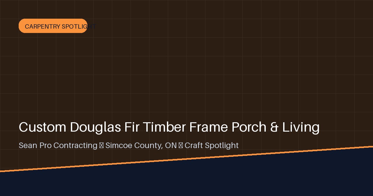 Custom Douglas Fir Heavy Timber Porch & Cedar Ceiling Build